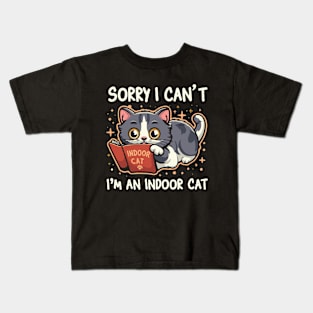 Sorry I Can't I'm An Indoor Cat. Funny Kids T-Shirt